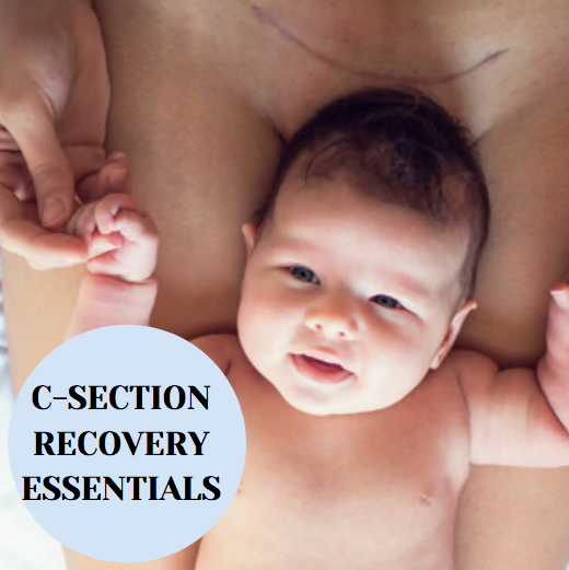 C-Section Recovery Essentials – Maternal Essentials